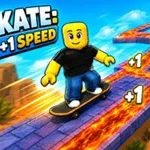 SKATE: +1 Speed