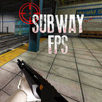 Subway FPS